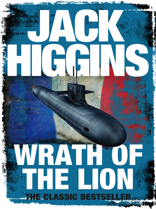 Title details for Wrath of the Lion by Jack Higgins - Available